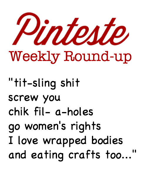 Pinteste Round-up: Making Shitty Weeks Less So | Pintester